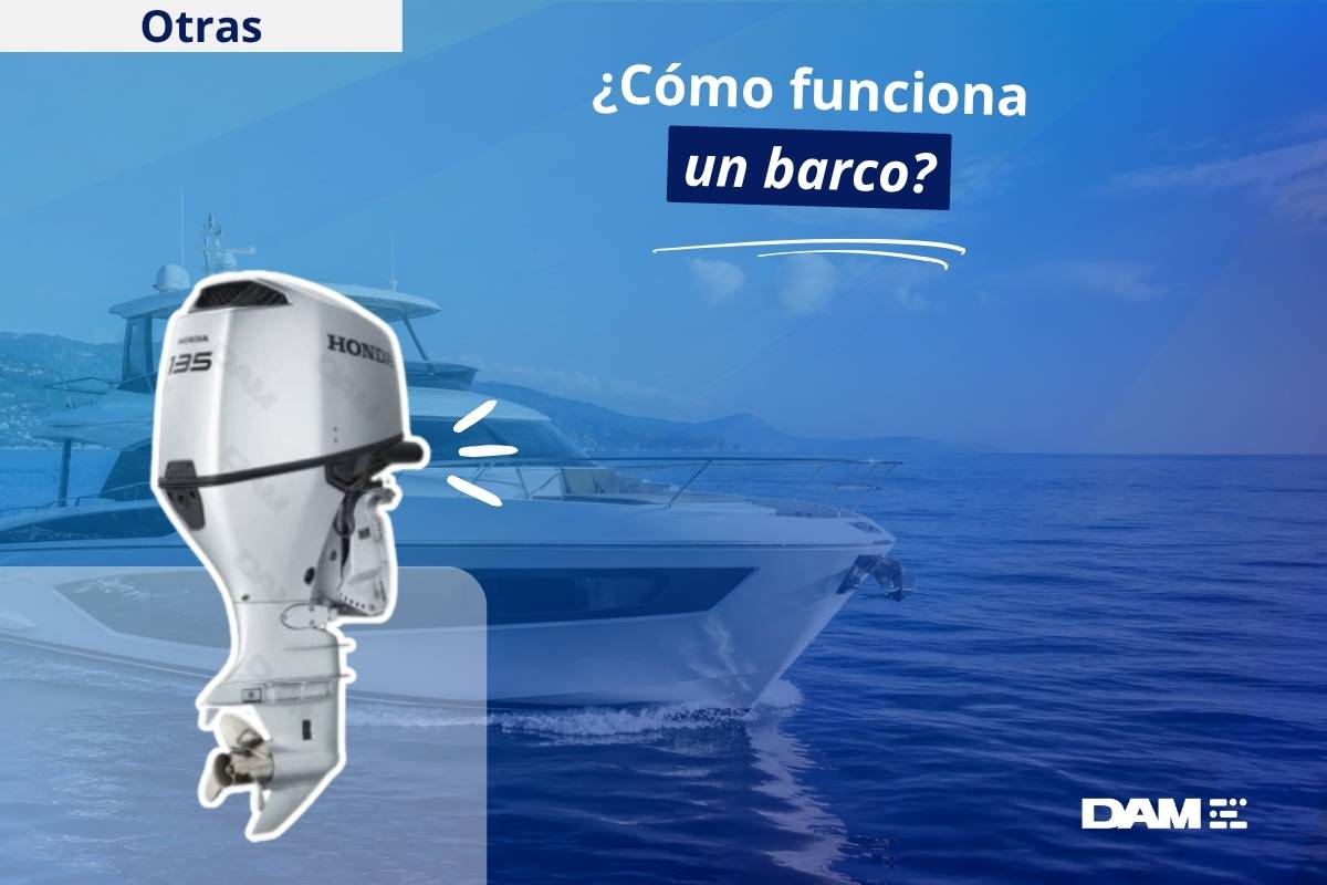 Funcionamiento de un barco: cómo flota, avanza y se dirige un barco